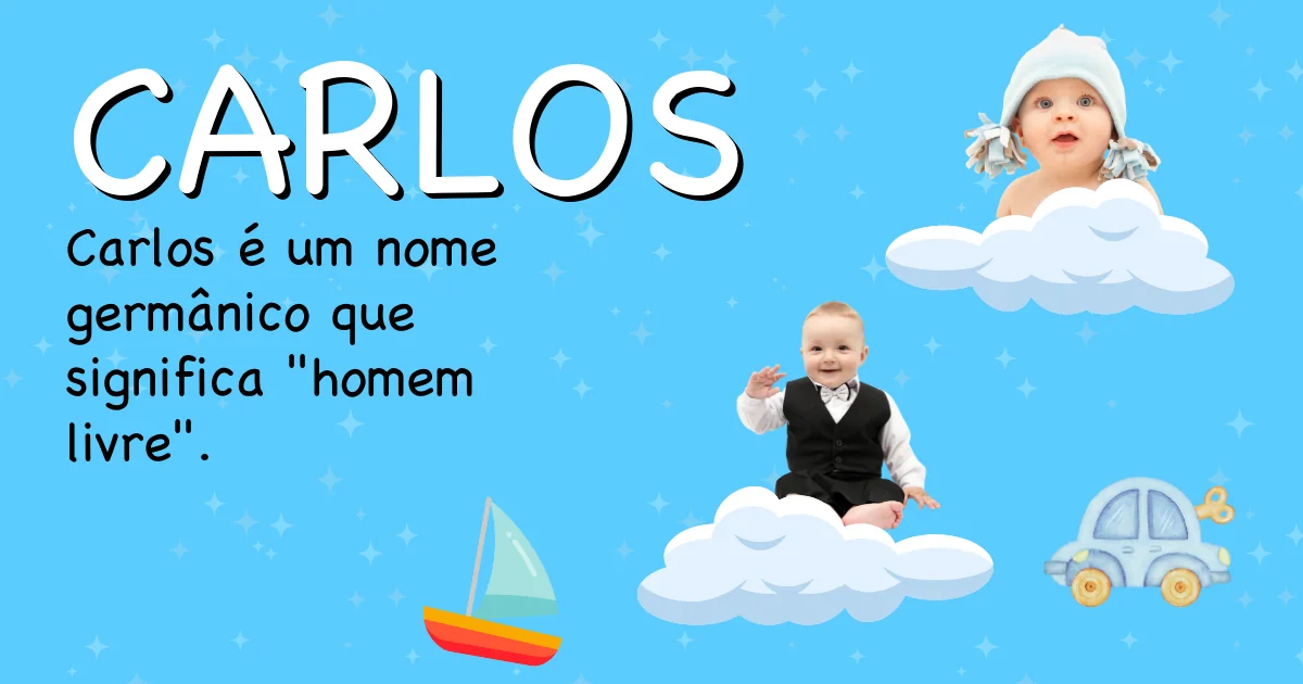 Significado do nome Carlos - Descubra a origem e significado deste nome