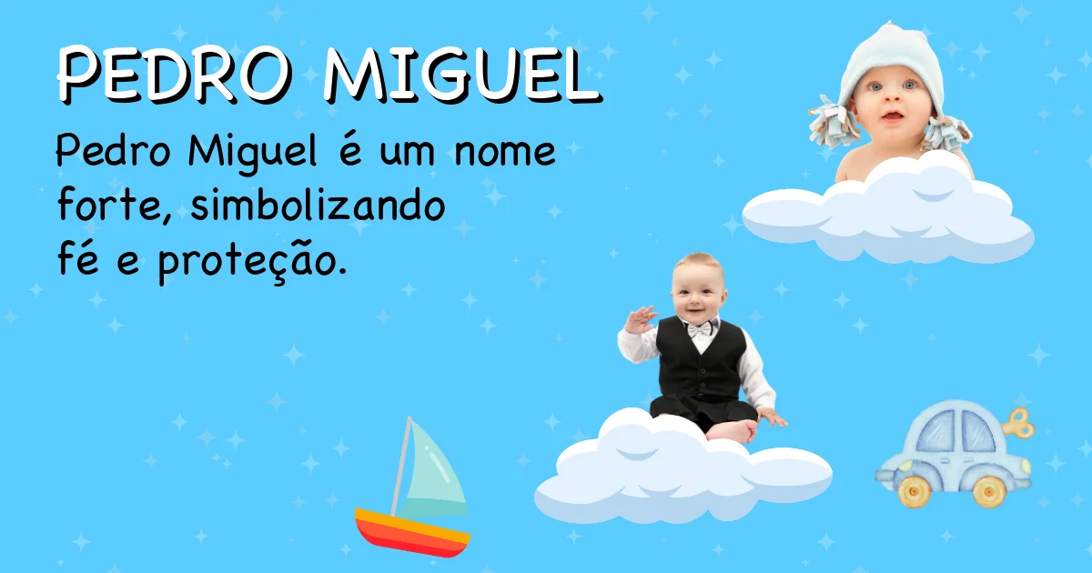 Significado do nome Pedro miguel - Descubra a origem e significado deste nome