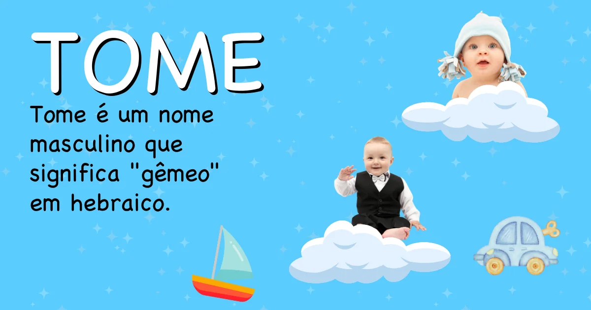 Significado do nome Tome - Descubra a origem e significado deste nome