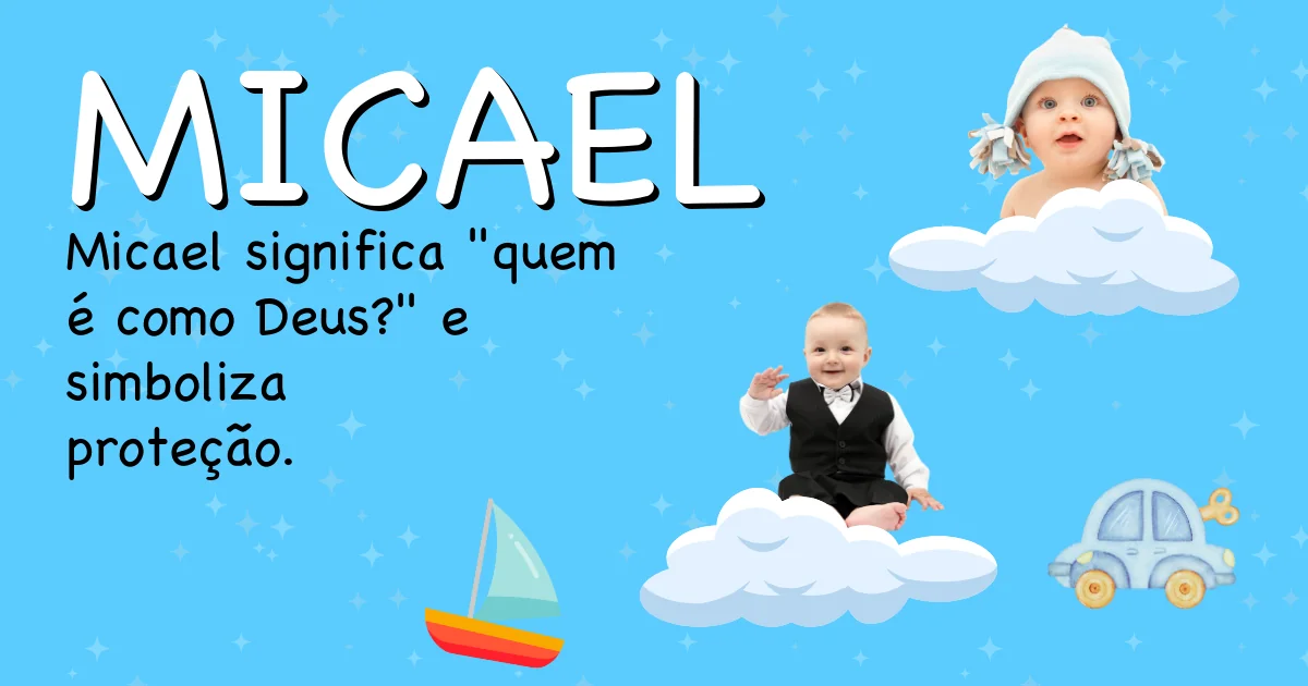 Significado do nome Micael - Descubra a origem e significado deste nome