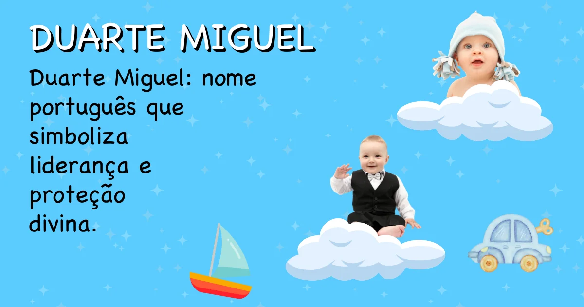 Significado do nome Duarte miguel - Descubra a origem e significado deste nome