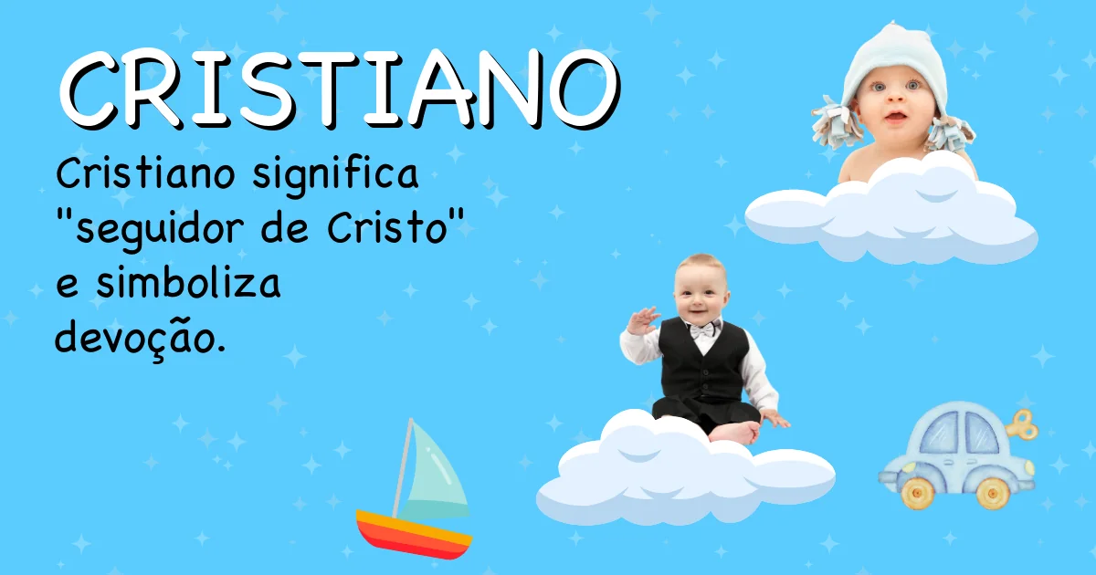 Significado do nome Cristiano - Descubra a origem e significado deste nome