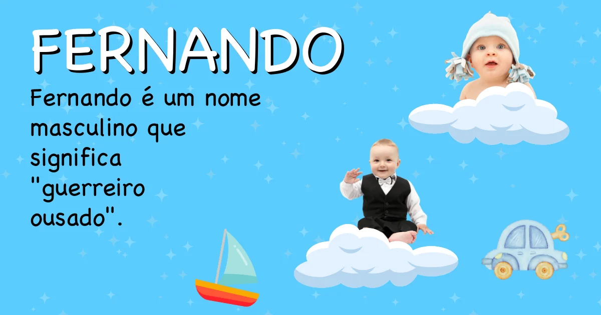 Significado do nome Fernando - Descubra a origem e significado deste nome