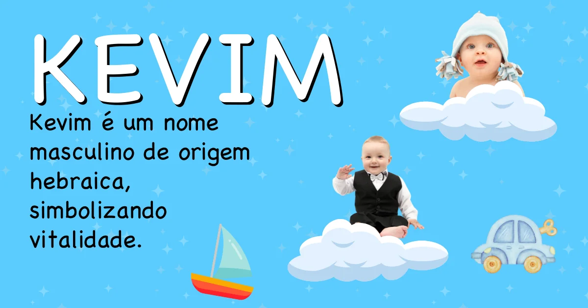 Significado do nome Kevim - Descubra a origem e significado deste nome