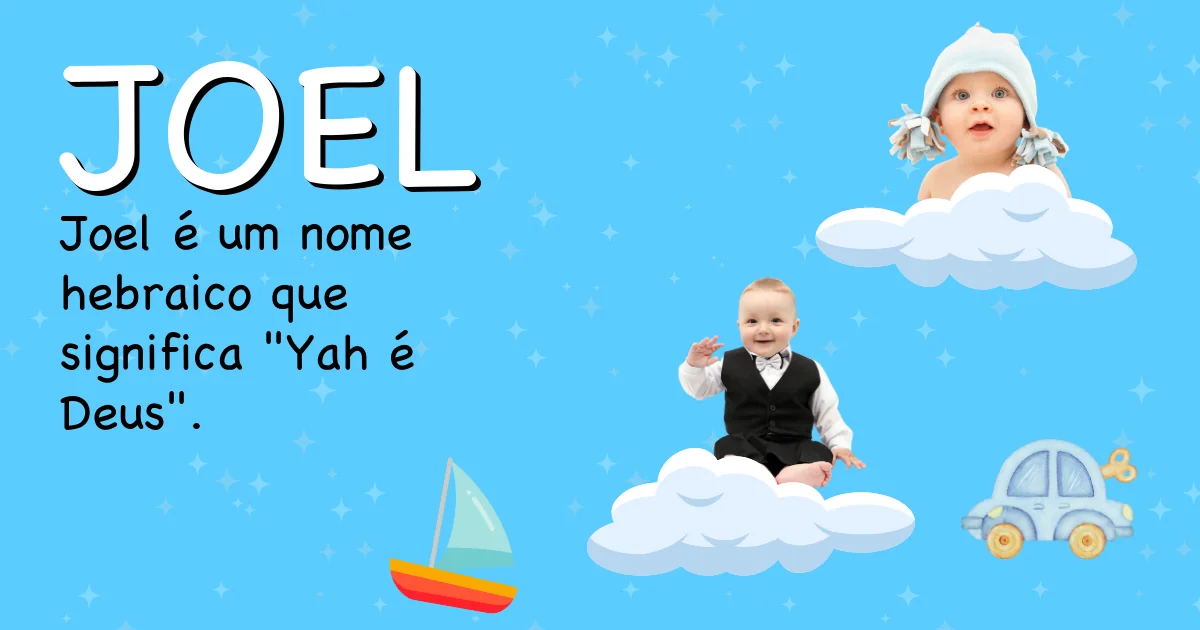 Significado do nome Joel - Descubra a origem e significado deste nome