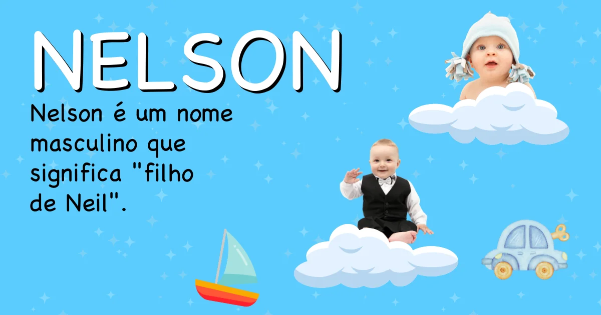 Significado do nome Nelson - Descubra a origem e significado deste nome