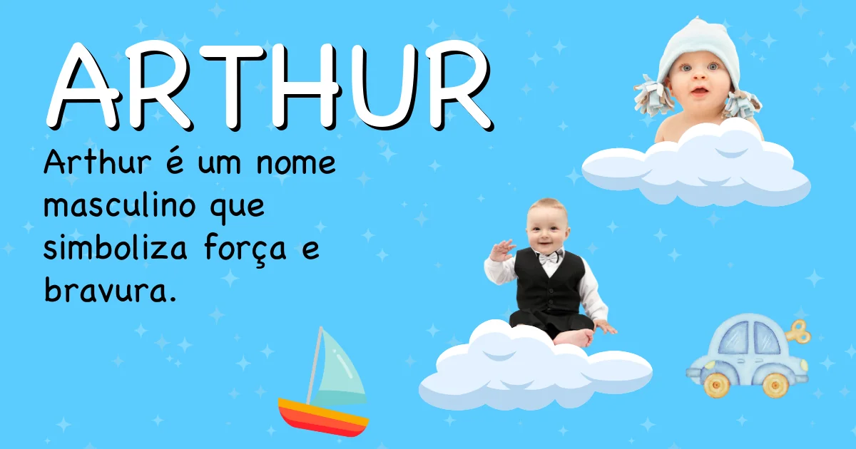 Significado do nome Arthur - Descubra a origem e significado deste nome