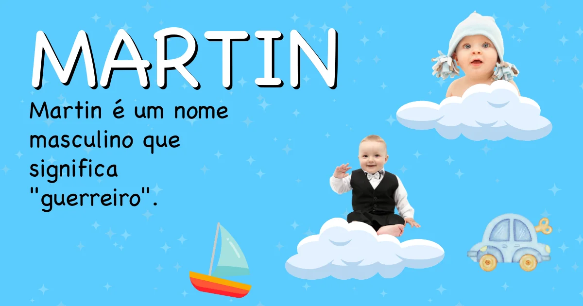 Significado do nome Martin - Descubra a origem e significado deste nome
