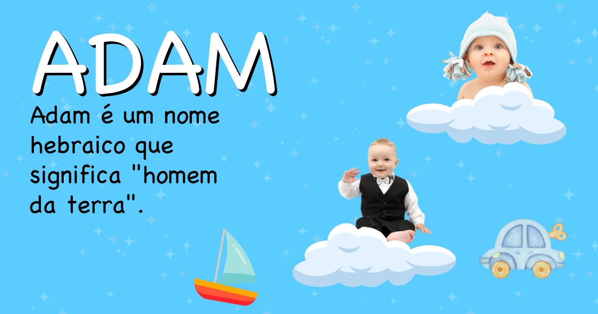 Significado do nome Adam - Descubra a origem e significado deste nome
