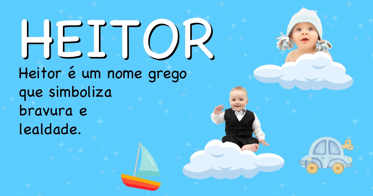 Significado do nome Heitor - Descubra a origem e significado deste nome
