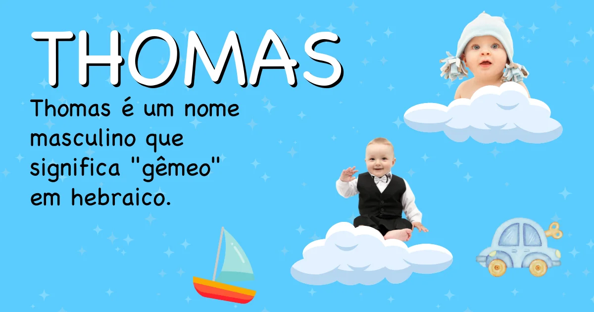Significado do nome Thomas - Descubra a origem e significado deste nome