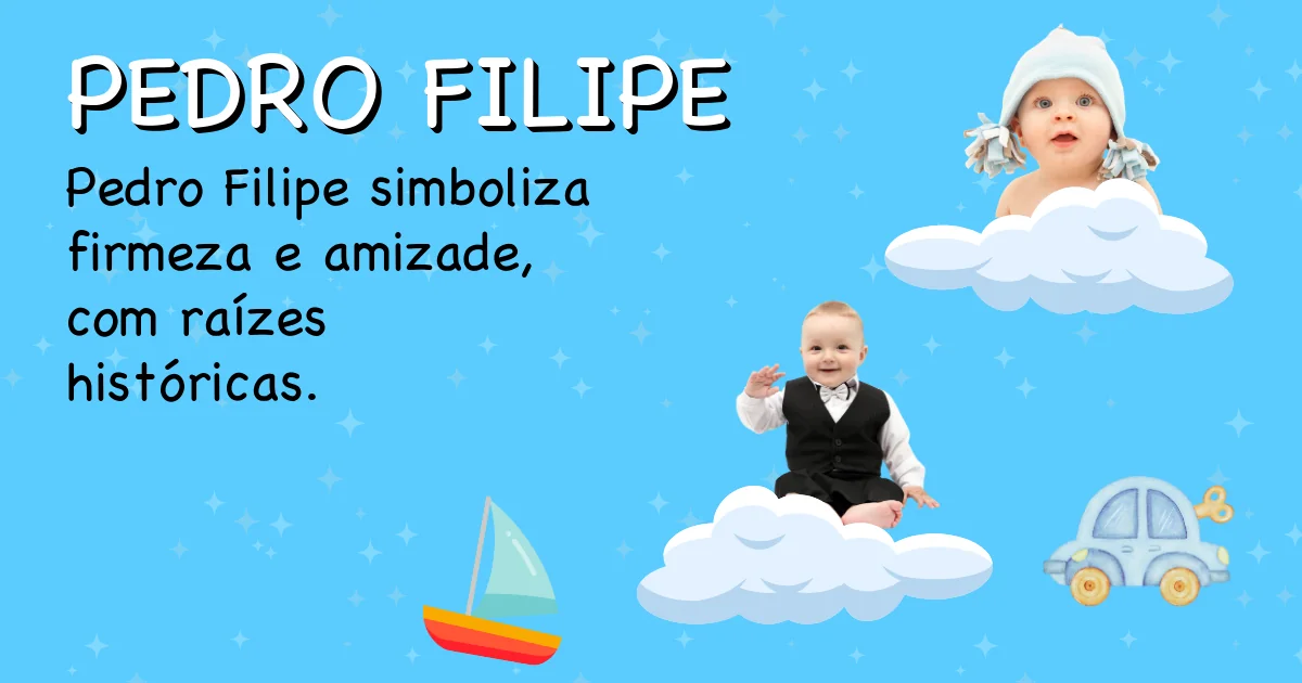 Significado do nome Pedro filipe - Descubra a origem e significado deste nome