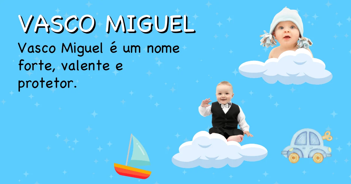 Significado do nome Vasco miguel - Descubra a origem e significado deste nome