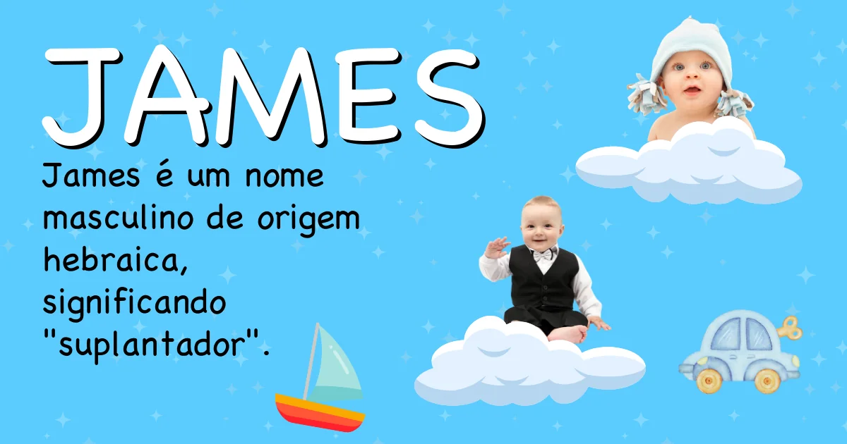 Significado do nome James - Descubra a origem e significado deste nome