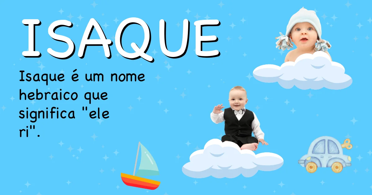 Significado do nome Isaque - Descubra a origem e significado deste nome