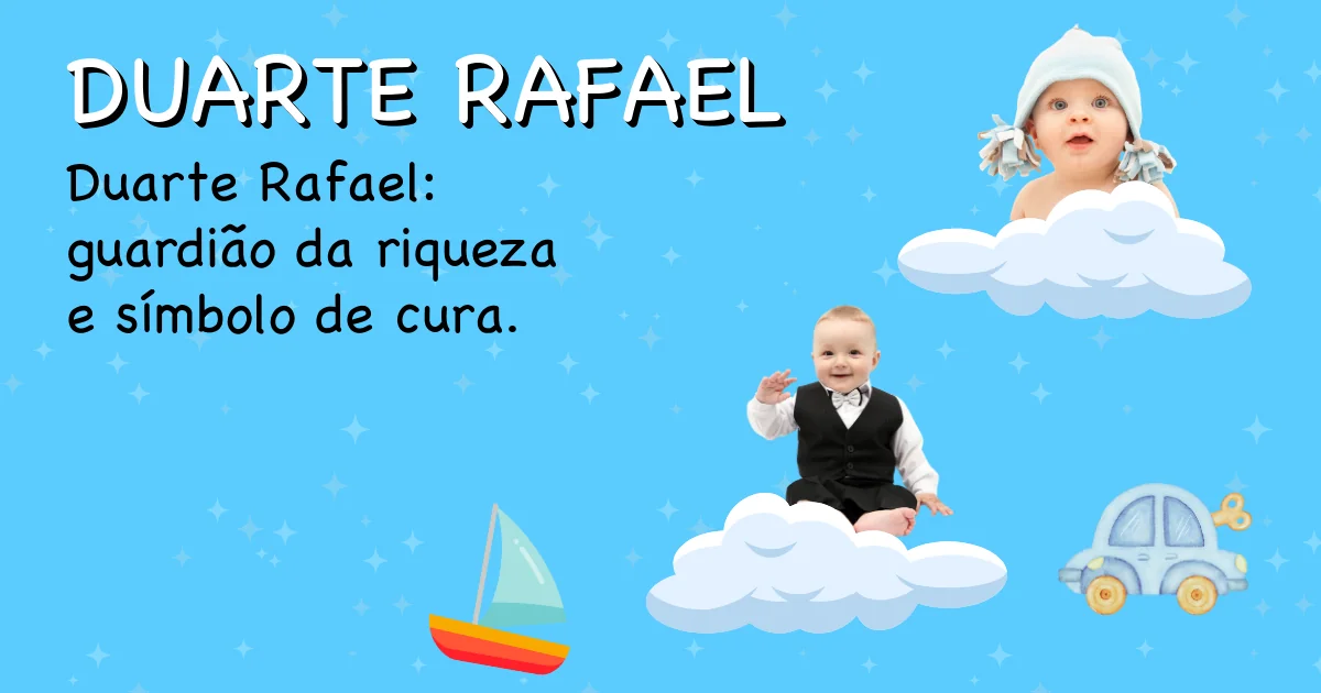 Significado do nome Duarte rafael - Descubra a origem e significado deste nome