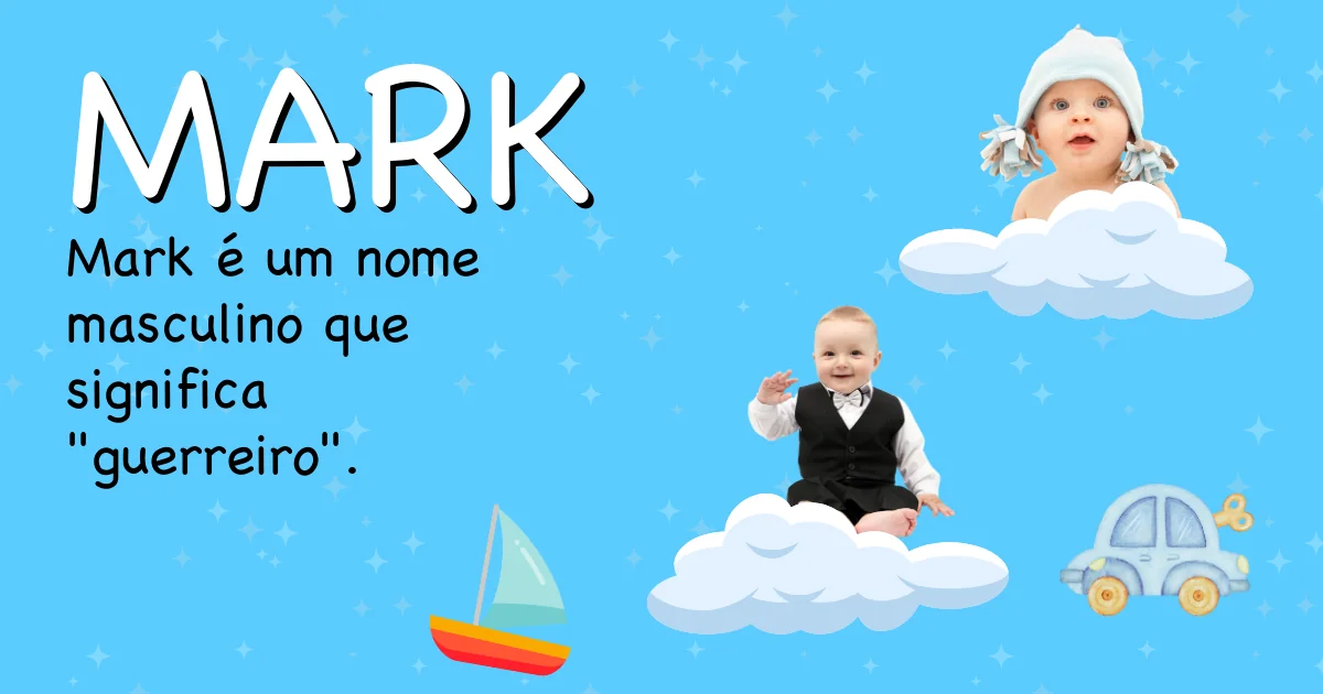 Significado do nome Mark - Descubra a origem e significado deste nome