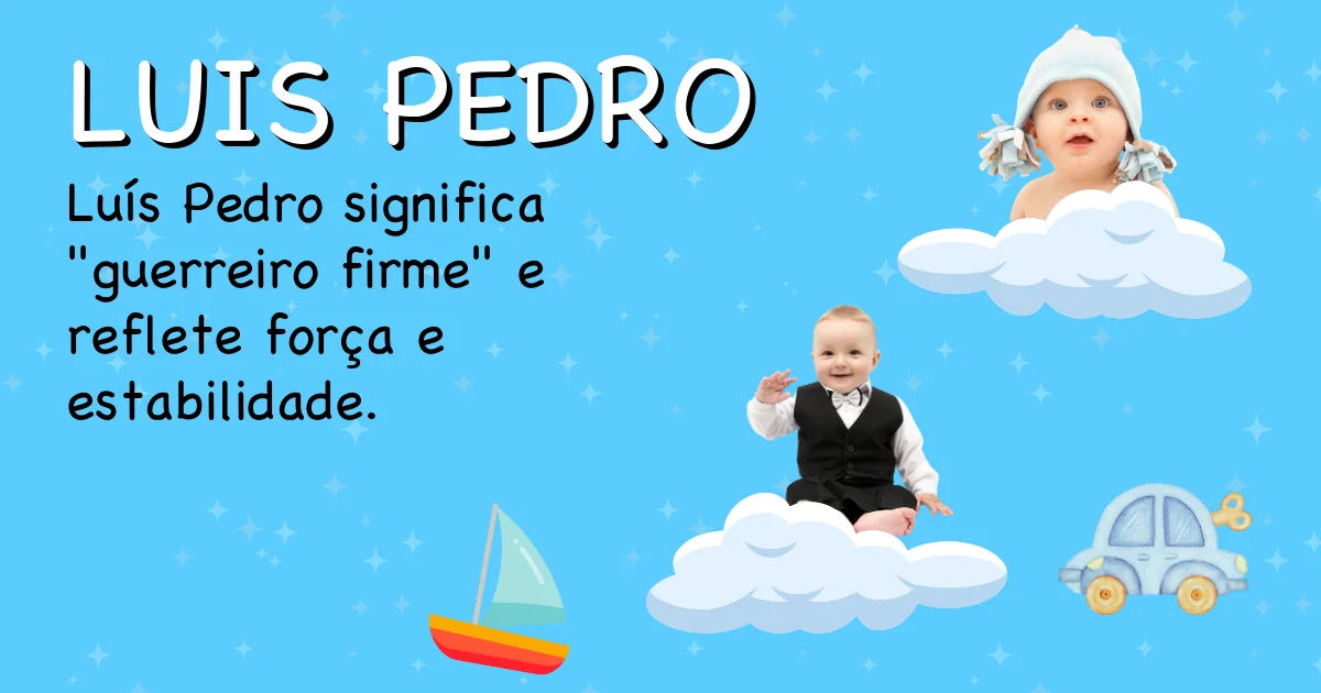 Significado do nome Luis pedro - Descubra a origem e significado deste nome