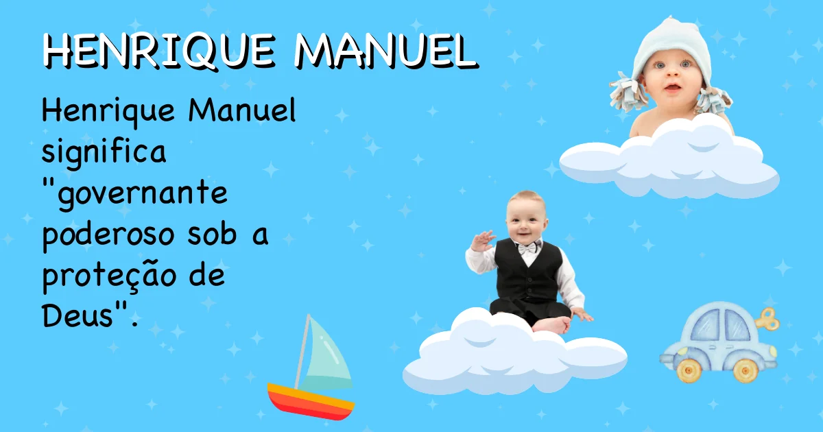 Significado do nome Henrique manuel - Descubra a origem e significado deste nome