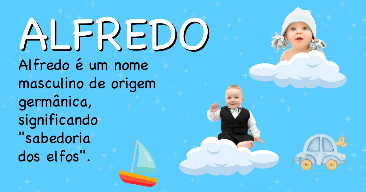 Significado do nome Alfredo - Descubra a origem e significado deste nome