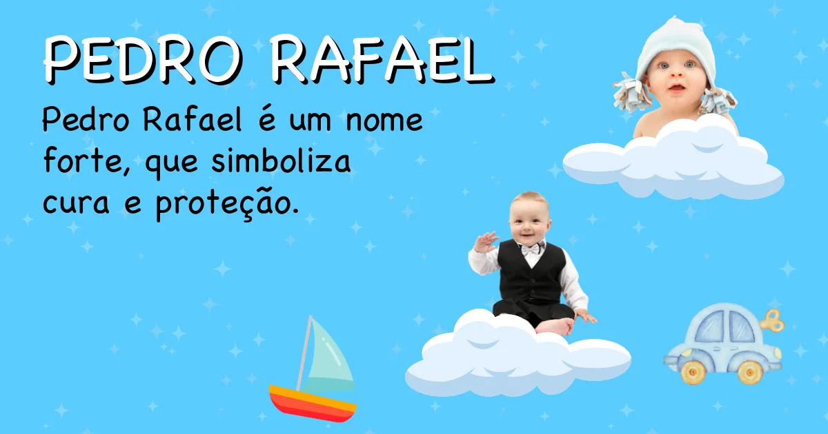 Significado do nome Pedro rafael - Descubra a origem e significado deste nome