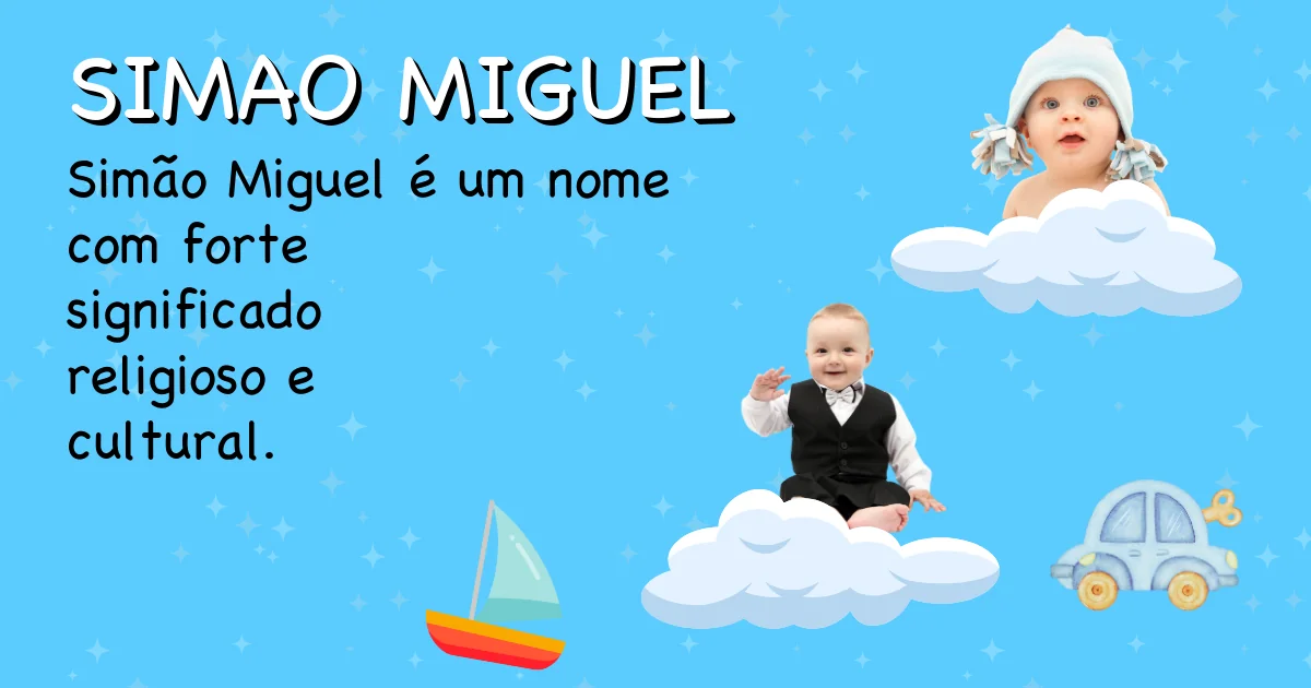 Significado do nome Simao miguel - Descubra a origem e significado deste nome