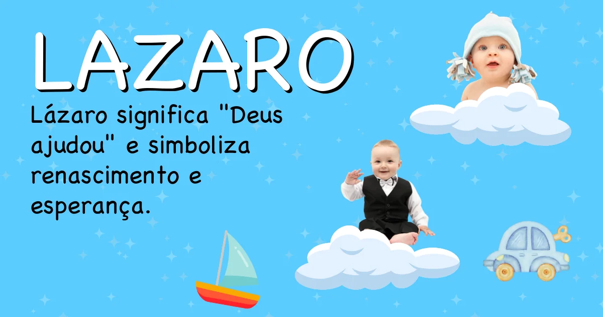 Significado do nome Lazaro - Descubra a origem e significado deste nome