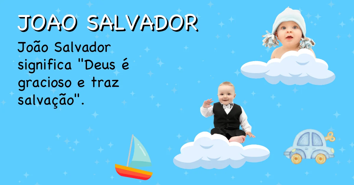 Significado do nome Joao salvador - Descubra a origem e significado deste nome