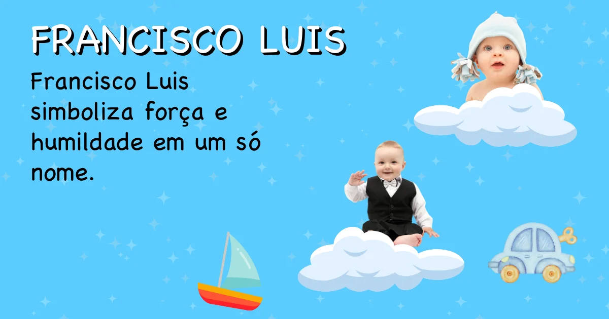 Significado do nome Francisco luis - Descubra a origem e significado deste nome