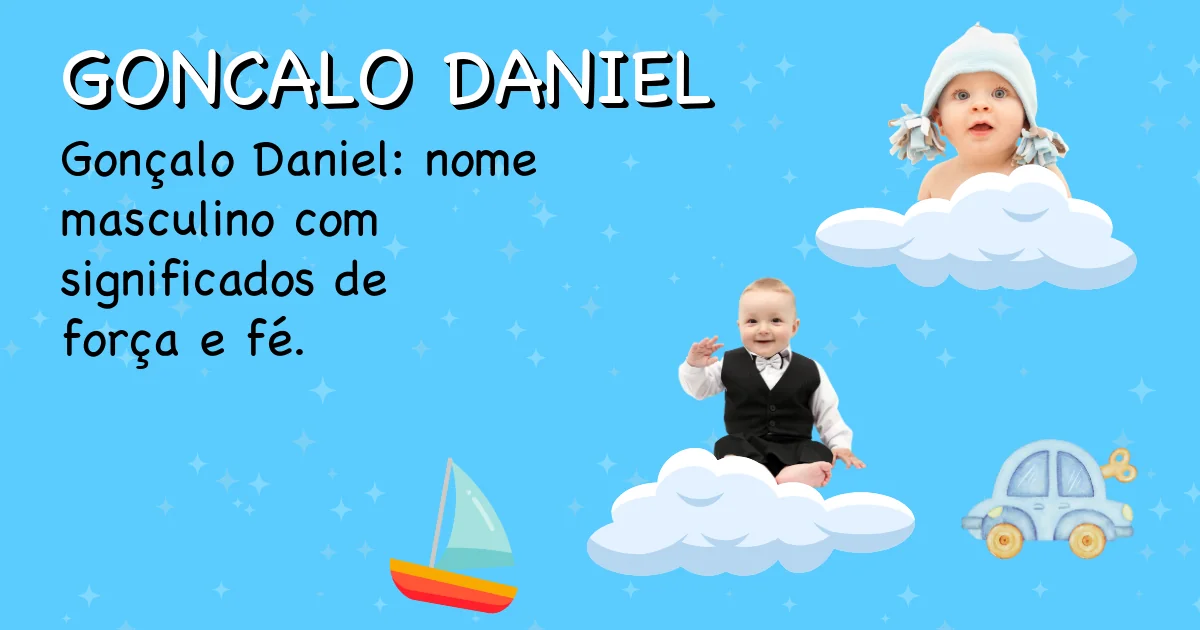 Significado do nome Goncalo daniel - Descubra a origem e significado deste nome