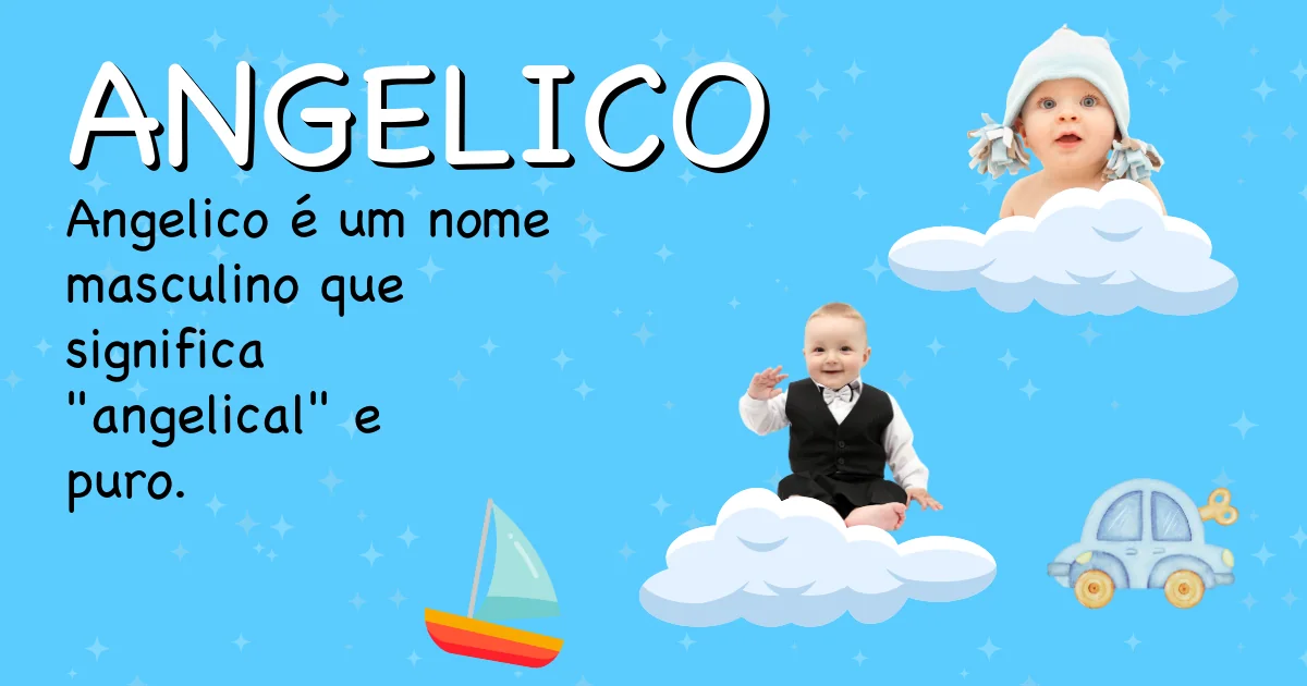 Significado do nome Angelico - Descubra a origem e significado deste nome