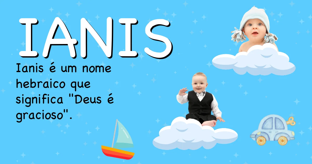 Significado do nome Ianis - Descubra a origem e significado deste nome