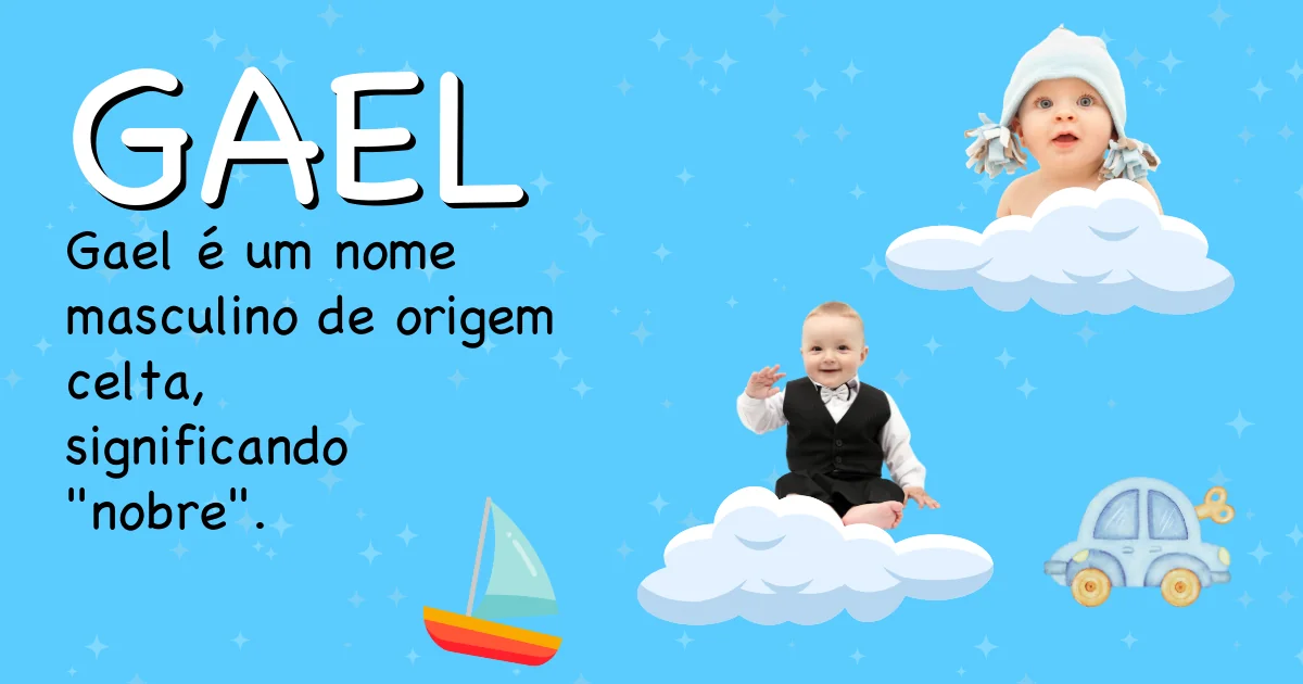 Significado do nome Gael - Descubra a origem e significado deste nome
