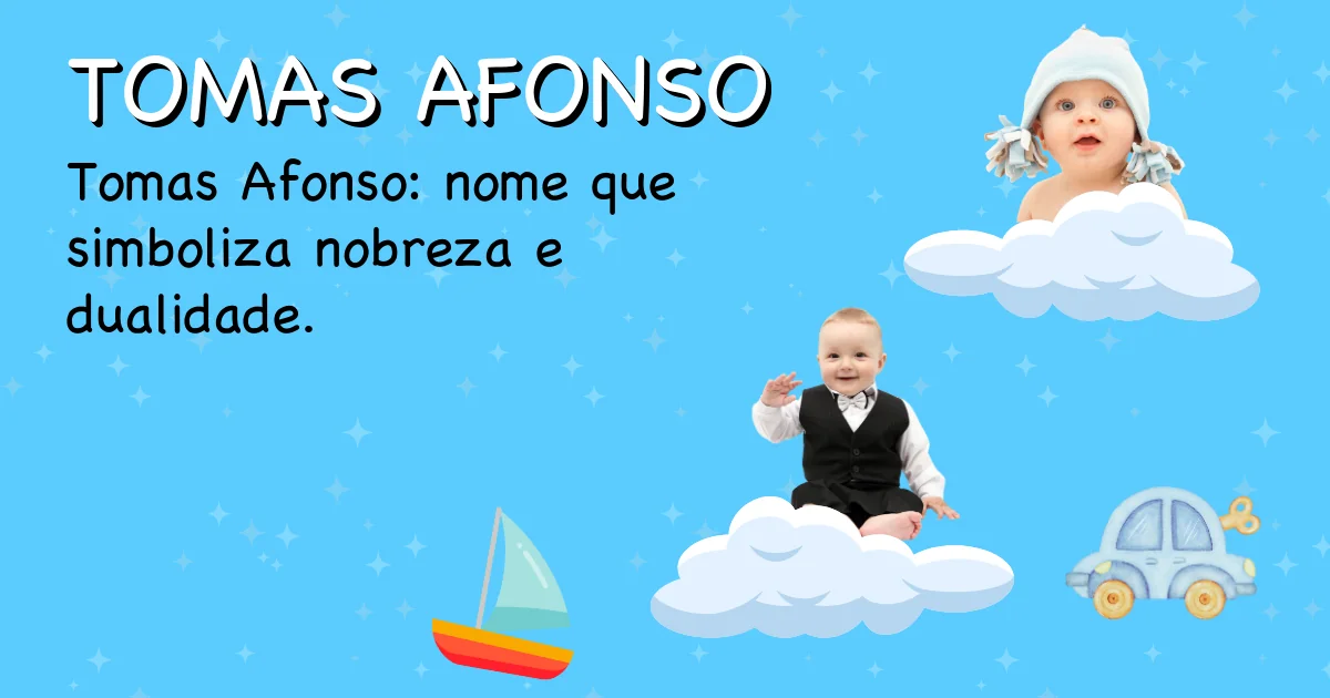 Significado do nome Tomas afonso - Descubra a origem e significado deste nome